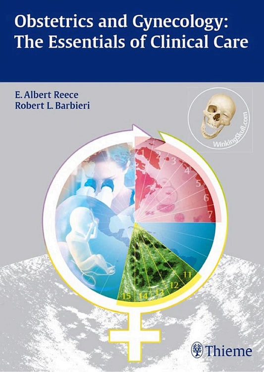 Obstetrics and Gynecology: The Essentials of Clinical Care