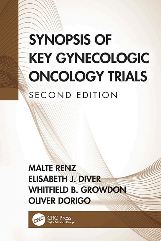 Synopsis of Key Gynecologic Oncology Trials, 2nd Edition
