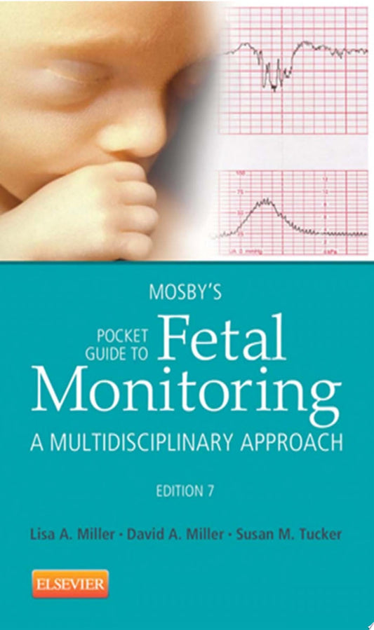 Mosby’s Pocket Guide to Fetal Monitoring: A Multidisciplinary Approach, 7e