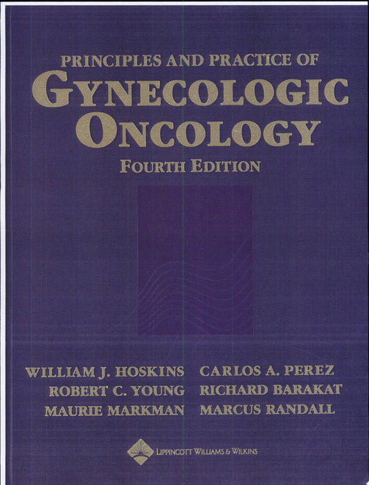 Principles and Practice of Gynecologic Oncology