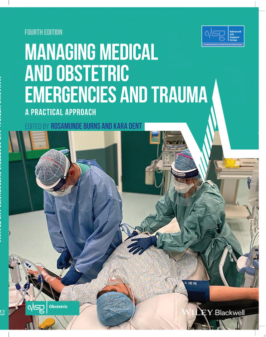 Managing Medical and Obstetric Emergencies and Trauma: A Practical Approach, 4th edition